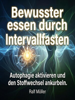 cover image of Bewusster essen durch Intervallfasten